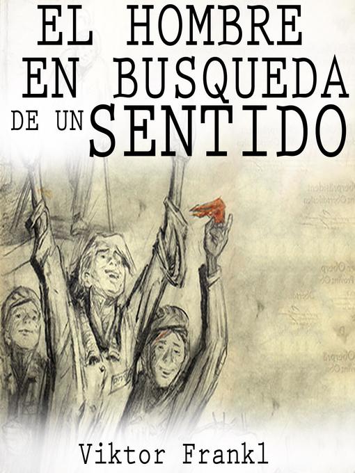 Title details for Hombre en busca de sentido by Viktor E. Frankl - Available